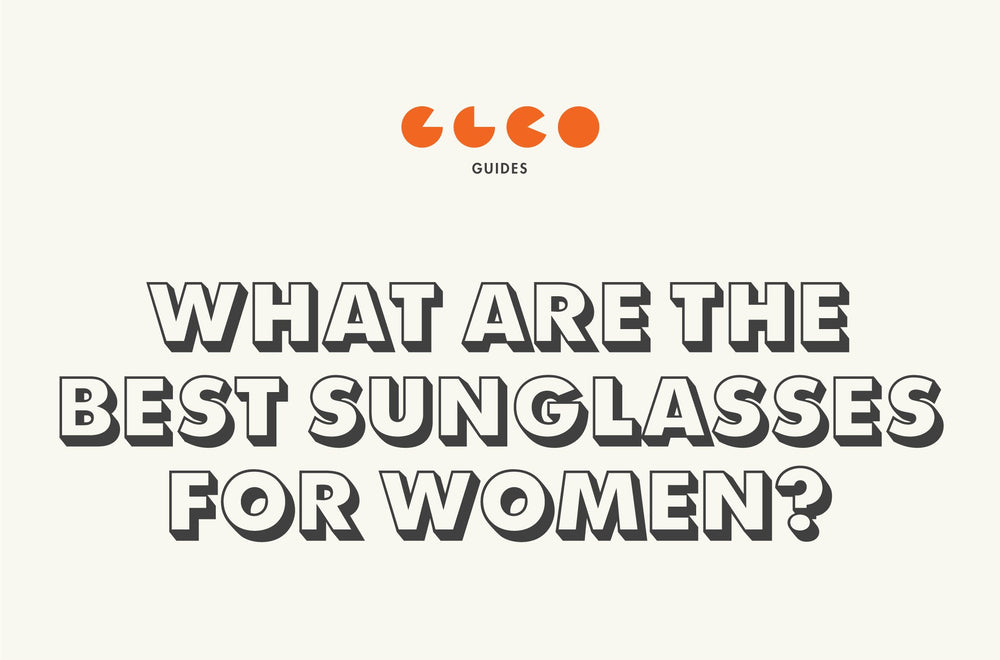 Best Sunglasses for Women - 2019